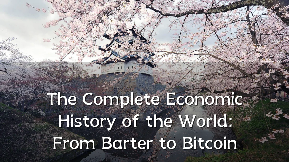 The Complete Economic History of the World: From Barter to Bitcoin