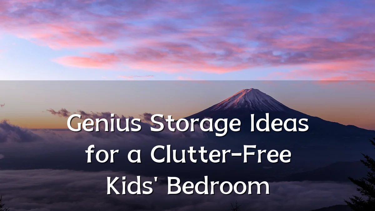 Genius Storage Ideas for a Clutter-Free Kids' Bedroom